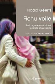 book cover of Fichu voile ! : Petit argumentaire laïque, féministe et antiraciste by Nadia Geerts