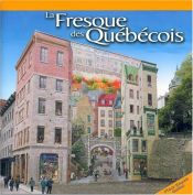 book cover of La fresque des Québécois by Vincent Desautels