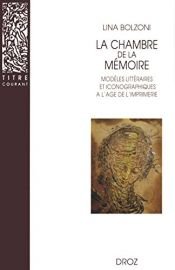 book cover of La chambre de la mémoire : Modèles littéraires et iconographiques à l'âge de l'imprimerie by BOLZONI LINA