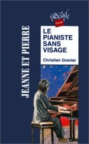 book cover of Le pianiste sans visage by Grenier Christian