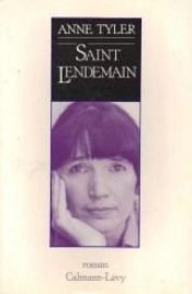book cover of Saint Lendemain by Anne Tyler