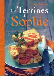 book cover of Les Terrines de Sophie by Bernard Vaxélaire|Catherine Madani|Sophie Dudemaine