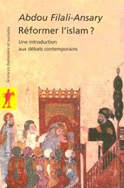 book cover of Réformer l'islam ? : Une introduction aux débats contemporains by Abdou Filali-Ansary