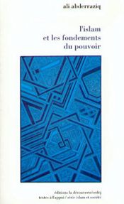 book cover of L'Islam et les fondements du pouvoir by Ali Abderraziq