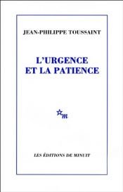 book cover of L'urgence et la patience by Jean-Philippe Toussaint