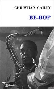 book cover of Be-Bop roman by Christian Gailly
