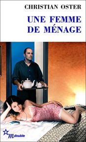 book cover of Une femme de ménage by Christian Oster