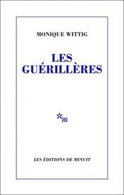 book cover of Les Guérillères by Monique Wittig