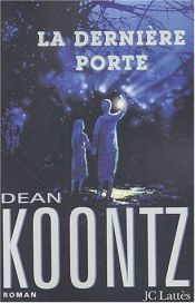 book cover of La dernière porte by Dean Koontz