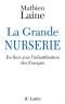 La Grande Nurserie : En finir avec l'infantilisation des Français
