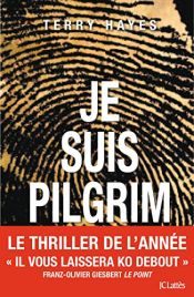 book cover of Je suis Pilgrim by Terry Hayes