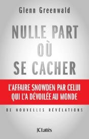 book cover of NULLE PART OÙ SE CACHER by Glenn Greenwald