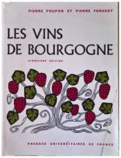 book cover of The Wines of Burgundy by Louis Régis Affre|Paul Devaux|Pierre Forgeot|Pierre Poupon