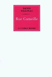 book cover of Rue Corneille by Denis Tillinac