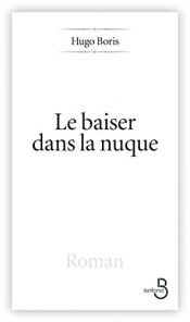 book cover of Le Baiser dans la nuque by Hugo Boris