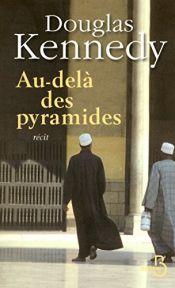 book cover of Au-del� des pyramides by Douglas Kennedy
