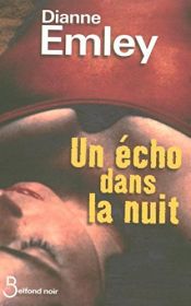 book cover of Un ?cho dans la nuit by Dianne Emley