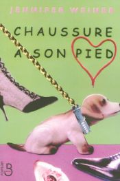 book cover of Chaussure à son pied : In her shoes by Jennifer Weiner