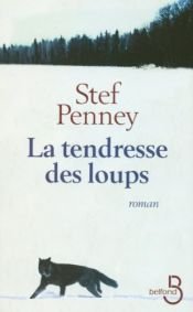 book cover of La tendresse des loups by Stef Penney