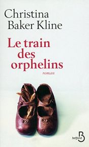 book cover of Le train des orphelins by Christina Baker Kline