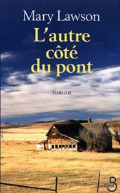 book cover of L'autre côté du pont by Mary Lawson