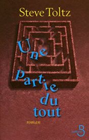 book cover of Une partie du tout by Steve Toltz