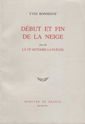 book cover of Début et fin de la neige by Yves Bonnefoy
