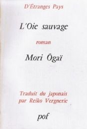 book cover of L'oie sauvage by Mori Ōgai