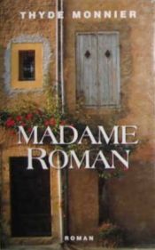 book cover of Thyde Monnier. Madame Roman by Thyde Monnier