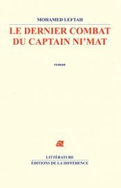 book cover of Le dernier combat du captain Ni'mat by Mohamed Leftah