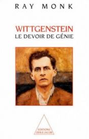 book cover of Wittgenstein, le devoir de génie by Ludwig Wittgenstein|Ray Monk