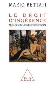 book cover of Le droit d'ingérence by Mario Bettati