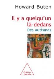 book cover of Il y a quelqu'un là-dedans : Des autismes by Howard Buten