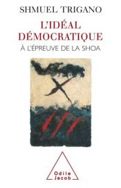 book cover of L'idéal démocratique à l'épreuve de la Shoa by Shmuel Trigano