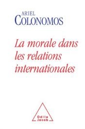 book cover of La Morale dans les relations internationales by Ariel Colonomos