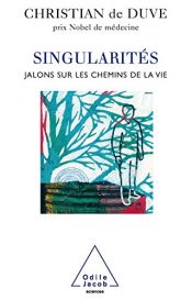 book cover of Singularités. Jalons sur les chemins de la vie by Christian de Duve