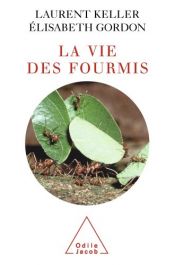 book cover of La vie des fourmis by Élisabeth Gordon|Laurent Keller