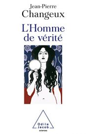 book cover of L'Homme de vérité by Jean-Pierre Changeux