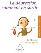 book cover of La dépression, comment en sortir by Christine Mirabel-Sarron