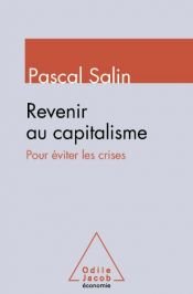 book cover of Revenir au capitalisme, pour éviter les crises by Pascal Salin