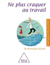 book cover of Ne plus craquer au travail by Dominique Servant