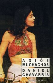 book cover of Adios muchachos by Daniel Chavarría