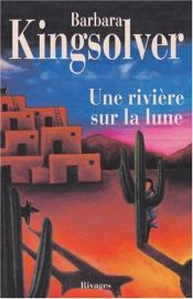 book cover of Une rivière sur la lune by Barbara Kingsolver