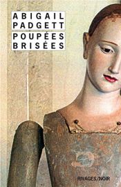 book cover of Poupées brisées by Abigail Padgett