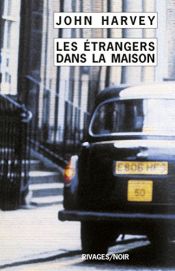 book cover of Les étrangers dans la maison by John Harvey