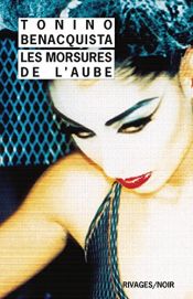book cover of Les morsures de l'aube by Tonino Benacquista