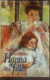 book cover of Hanna's Daughters - A Novel Of Three Generations by Marianne Fredriksson