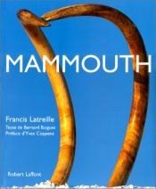 book cover of Mammouth by Bernard Buigues|Francis Latreille|Yves Coppens (préface)