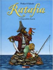 book cover of Ratafia, Tome 3 : L'Impossibilité d'une île by Nicolas Pothier