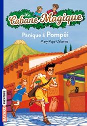 book cover of La Cabane Magique, Tome 8 : Panique à Pompéi by Mary Pope Osborne|Philippe Massonet